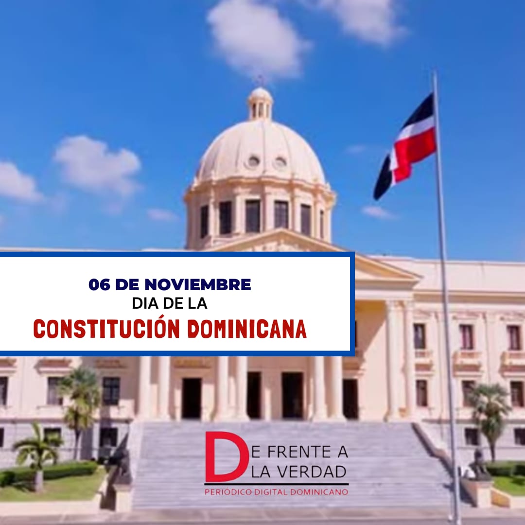 6 de Noviembre: Día de la Constitución en República Dominicana