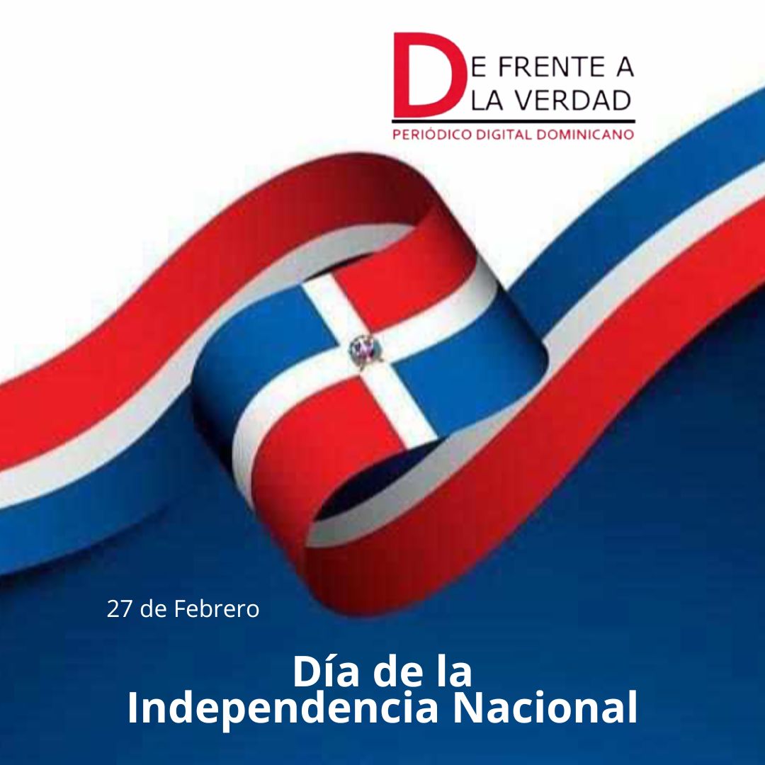 El 27 de Febrero celebramos el día de la Independencia Nacional.