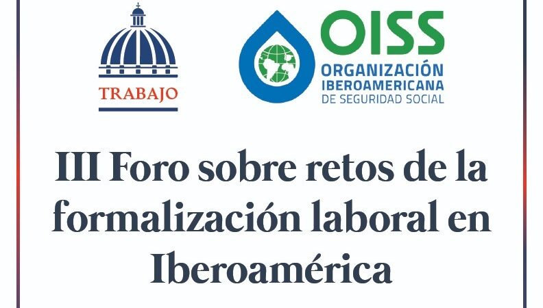 Formalización laboral en Iberoamérica será discutida en un Foro el 3 y 4 de abril en RD