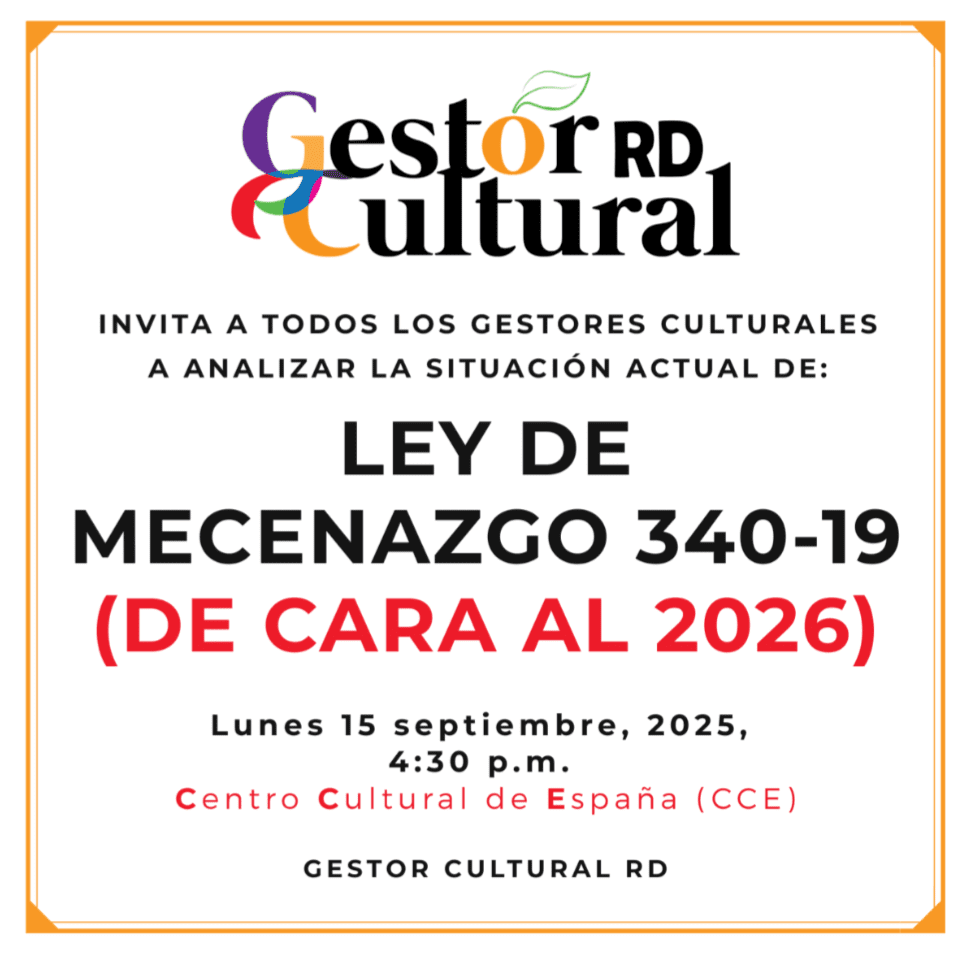Gestor Cultural RD invita a encuentro para tratar la «ignorada» Ley de Mecenazgo (340-19) desde el Congreso Nacional hasta el Ministerio de Cultura.